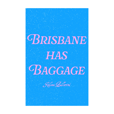 BRISBANE HAS BAGGAGE LUGGAGE TAG